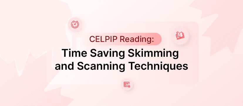 CELPIP Reading: Time-Saving Skimming and Scanning Techniques